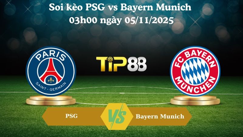 TIP88 Nhận định soi kèo PSG vs Bayern Munich 03h00 ngày 05/11/2025 - Champions League