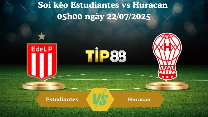 TIP88 Nhận định soi kèo Estudiantes vs Huracan 05h00 ngày 22/07/2025 - VĐQG Argentina