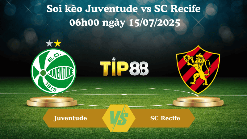 TIP88 Nhận định soi kèo Juventude vs SC Recife 06h00 ngày 15/07/2025 – VĐQG Brazil
