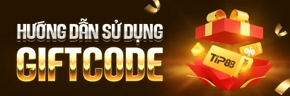 TIP88 Hướng Dẫn Đổi Gift Code – Chỉ 3 Bước Đơn Giản