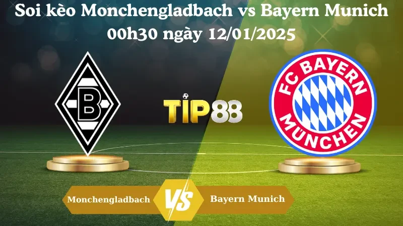 TIP88 Nhận định soi kèo Monchengladbach vs Bayern Munich 00h30 ngày 12/01/2025 - Bundesliga
