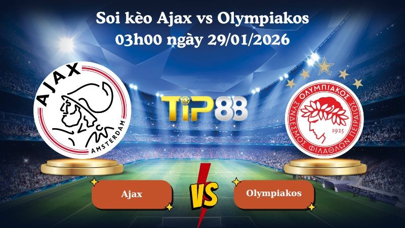 TIP88 Nhận định soi kèo Ajax vs Olympiakos 03h00 ngày 29/01/2026 - Champions League