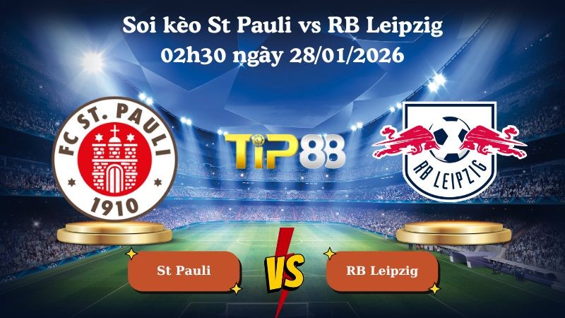 TIP88 Nhận định soi kèo St Pauli vs RB Leipzig 02h30 ngày 28/01/2026 - Bundesliga