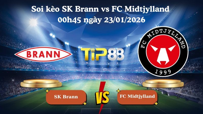 TIP88 Nhận định soi kèo SK Brann vs FC Midtjylland 00h45 ngày 23/01/2026 - Europa League