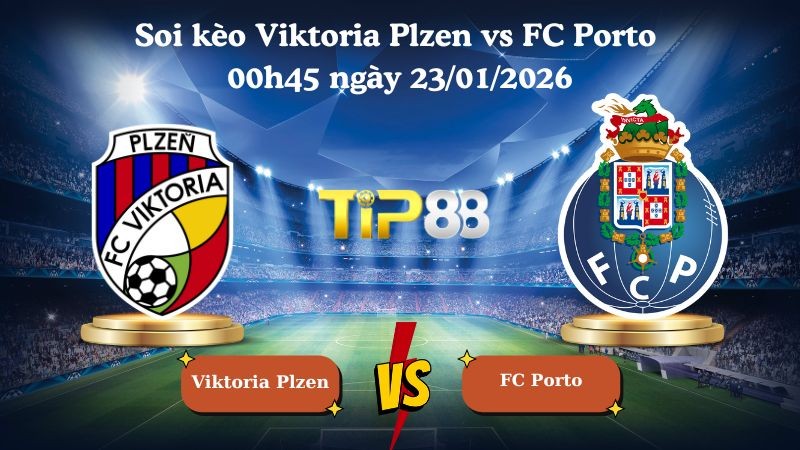 TIP88 Nhận định soi kèo Viktoria Plzen vs FC Porto 00h45 ngày 23/01/2026 - Europa League