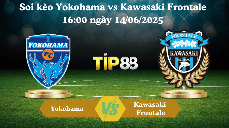 TIP88 Nhận định soi kèo Yokohama vs Kawasaki Frontale 16:00 ngày 14/06/2025 - VĐQG Nhật Bản