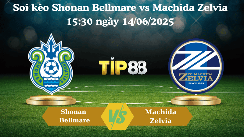 TIP88 Nhận định soi kèo Shonan Bellmare vs Machida Zelvia 15:30 ngày 14/06/2025 - VĐQG Nhật Bản