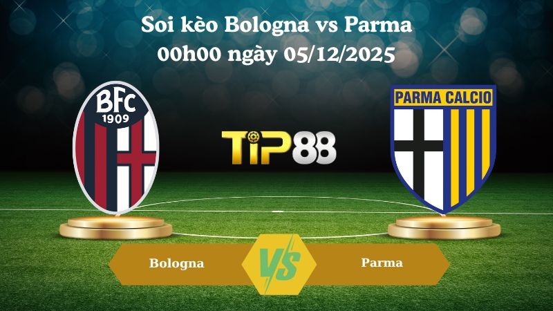 TIP88 Nhận định soi kèo Bologna vs Parma 00h00 ngày 05/12/2025 – Coppa Italia