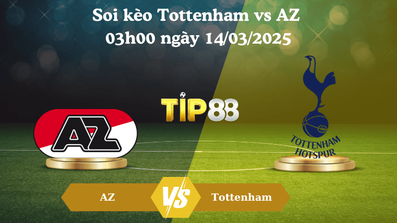 TIP88 Nhận định soi kèo Tottenham vs AZ 03h00 ngày 14/03/2025 - Europa League