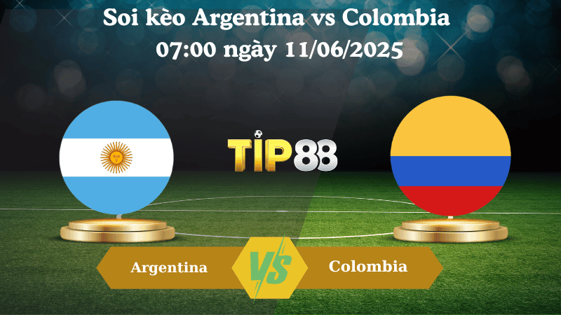 TIP88 Nhận định soi kèo Argentina vs Colombia 07:00 ngày 11/06/2025 - Vòng loại World Cup 2026