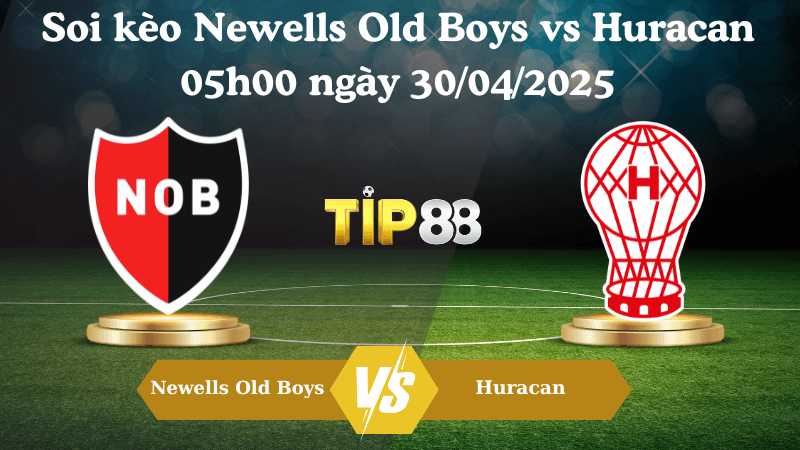 TIP88 Nhận định soi kèo Newells Old Boys vs Huracan 05h00 ngày 30/04/2025 - VĐQG Argentina