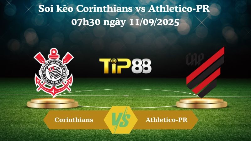 TIP88 Nhận định soi kèo Corinthians vs Athletico-PR 07h30 ngày 11/09/2025 - Cúp Quốc Gia Brazil