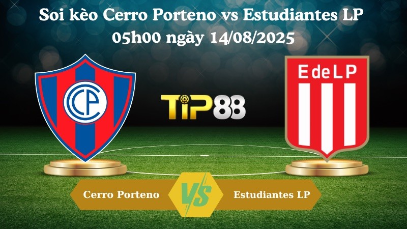 TIP88 Nhận định soi kèo Cerro Porteno vs Estudiantes LP 05h00 ngày 14/08/2025 - Copa Libertadores