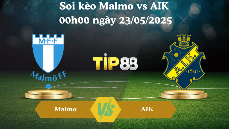 TIP88 Nhận định soi kèo Malmo vs AIK 00h00 ngày 23/05/2025 - VĐQG Thụy Điển