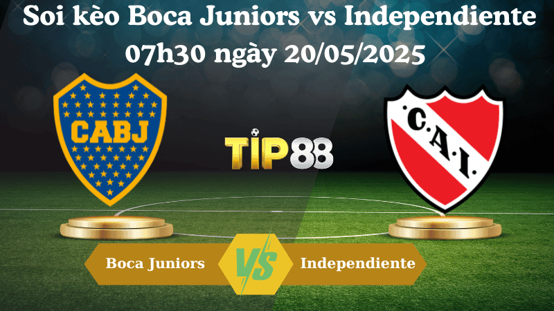 TIP88 Nhận định soi kèo Boca Juniors vs Independiente 07h30 ngày 20/05/2025 - VĐQG Argentina