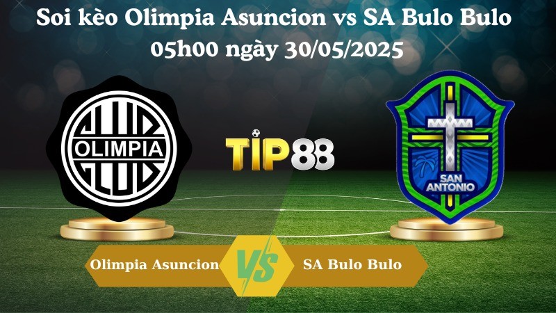 TIP88 Nhận định soi kèo Olimpia Asuncion vs SA Bulo Bulo 05h00 ngày 30/05/2025 - Copa Libertadores